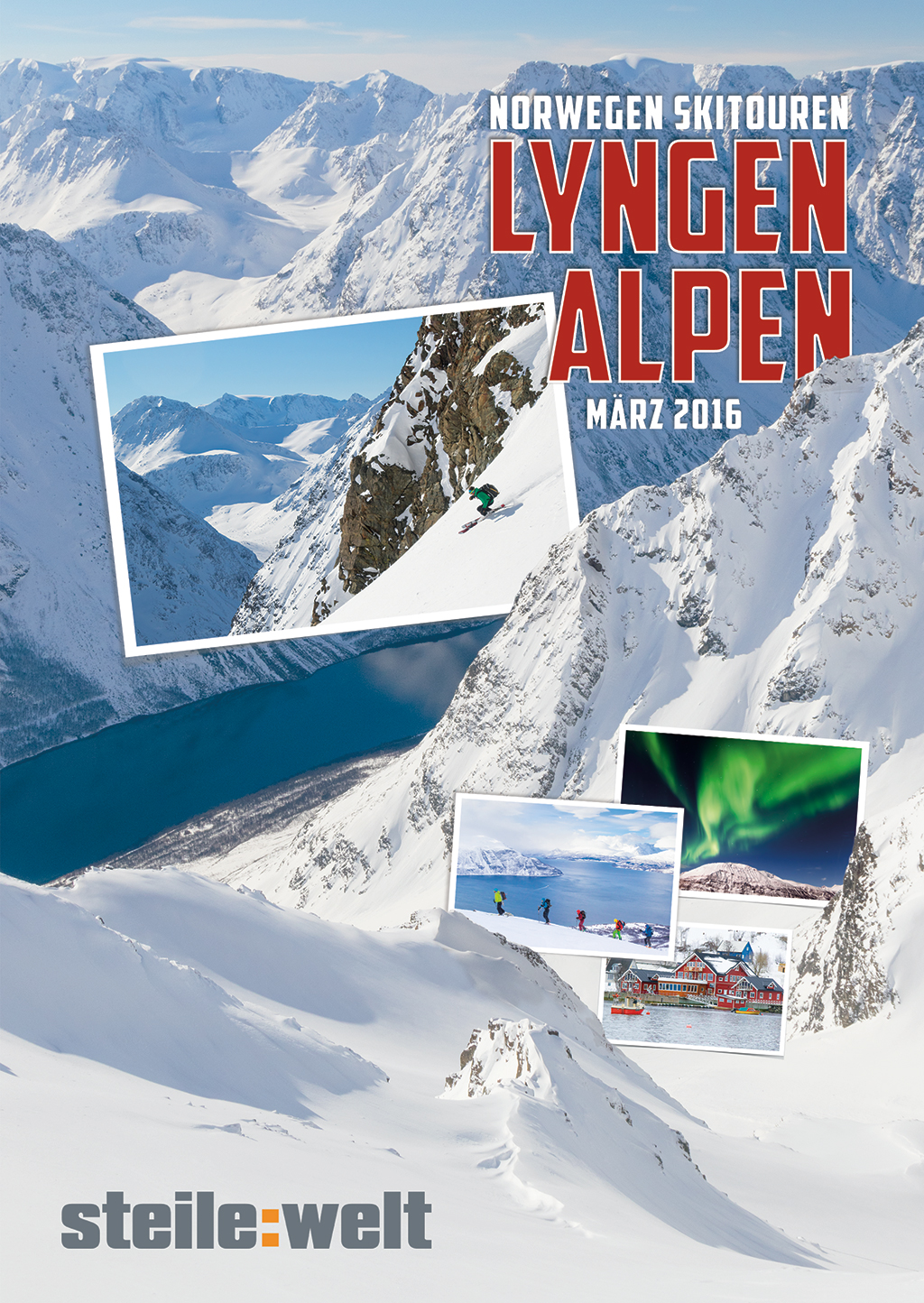 steile:welt Skitourenreise Lyngen 2016 steile:welt Skitourenreise Lyngen 2016